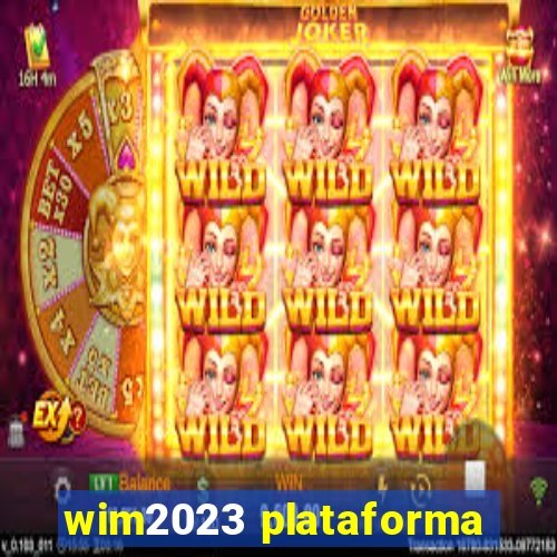 wim2023 plataforma